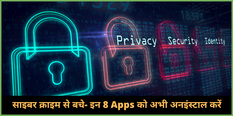 Remove these 8 apps to avoid cyber crime
